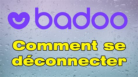 comment se dsabonner de badoo|Se désabonner de Badoo